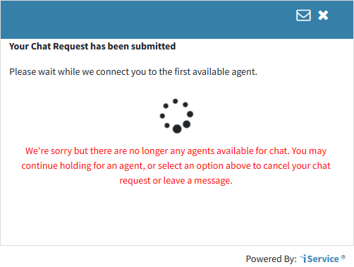 Agent Unavailable After Chat Request Submitted